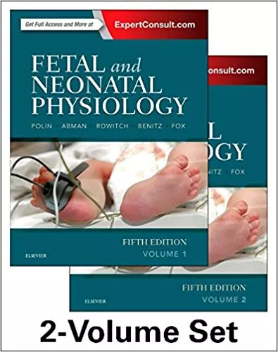 Fetal and Neonatal Physiology, 2-Volume Set 5th Edition 2016 By Richard A. Polin