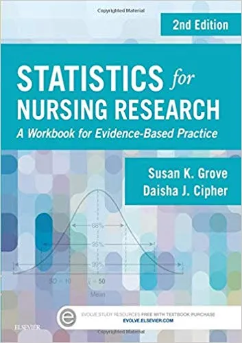 Statistics for Nursing Research: A Workbook for Evidence-Based Practice 2nd Edition 2016 By Susan K. Grove