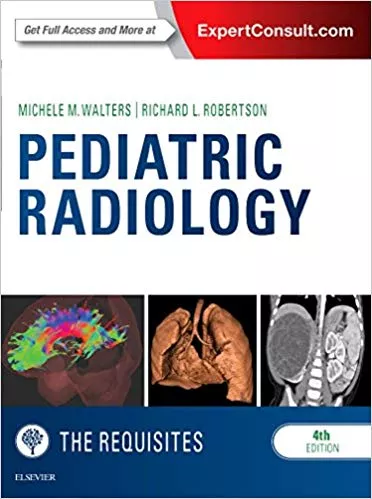 Pediatric Radiology: The Requisites (Requisites in Radiology) 2016 By Michele Walters