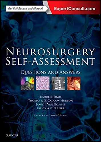 Neurosurgery Self-Assessment: Questions and Answers 1st Edition 2016 By Rahul S. Shah