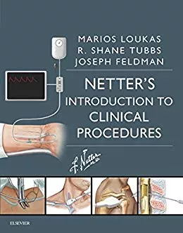 Netter's Introduction to Clinical Procedures (Netter Clinical Science) 1st Edition 2016 By Marios Loukas