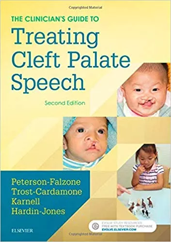 The Clinician's Guide to Treating Cleft Palate Speech 2nd Edition 2016 By Sally J. Peterson-Falzone