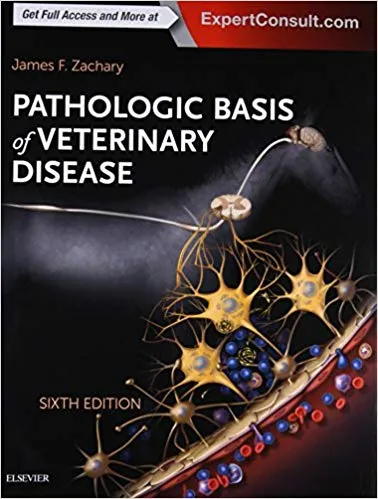 Pathologic Basis of Veterinary Disease Expert Consult 6th Edition 2016 By James F. Zachary