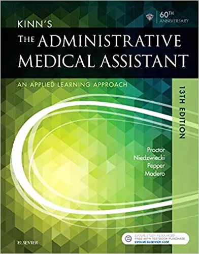 Kinn's The Administrative Medical Assistant: An Applied Learning Approach 13th Edition 2016 By Deborah B. Proctor