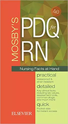 Mosby's PDQ for RN: Practical, Detailed, Quick 4th Edition 2016 By Mosby