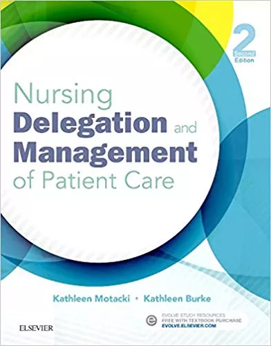 Nursing Delegation and Management of Patient Care 2nd Edition 2016 By Kathleen Motacki