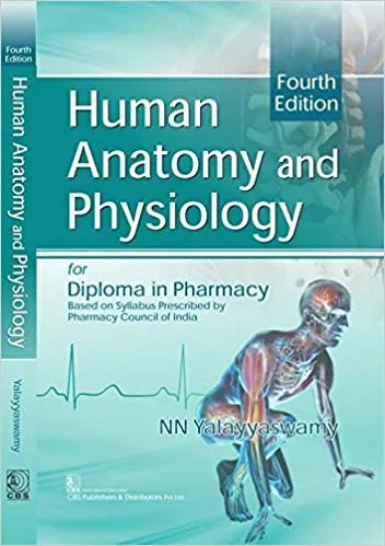 Human Anatomy and Physiology for Diploma in Pharmacy 4th Edition 2018 By Yalayyaswamy