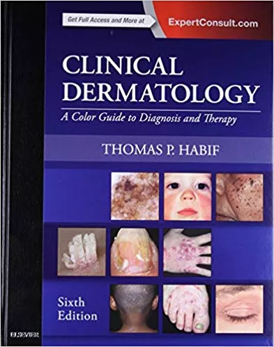 Clinical Dermatology: A Color Guide to Diagnosis and Therapy 2015 By Thomas P. Habif