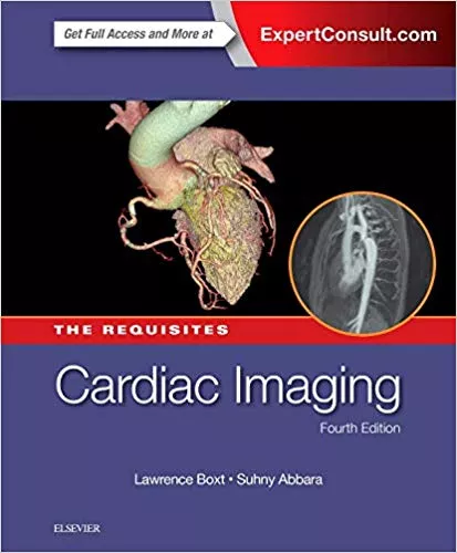 Cardiac Imaging: The Requisites (Requisites in Radiology) 4th Edition 2015 By Lawrence Boxt