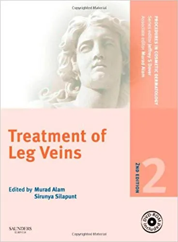 Treatment Of Leg Veins (Procedures In Cosmetic Dermatology) With DVD 2nd Edition 2010 By Murad Alam
