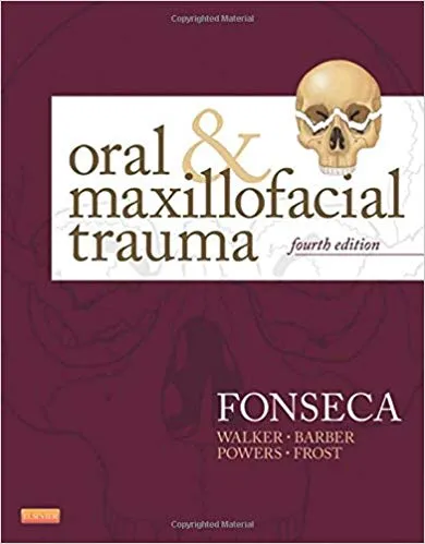 Oral and Maxillofacial Trauma 4th Edition 2012 By Raymond J. Fonseca
