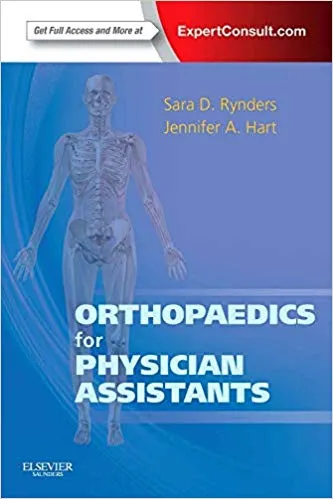 Orthopaedics for Physician Assistants 2013 By Sara D Rynders