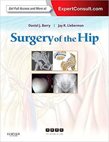Surgery of the Hip: Expert Consult 2013 By Daniel J. Berry