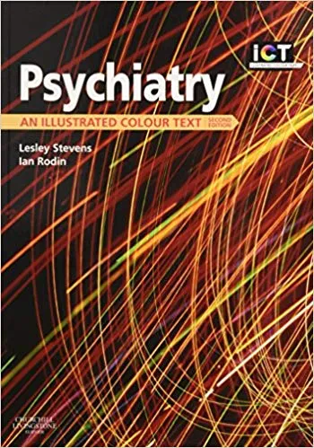 Psychiatry: An Illustrated Colour Text  2nd Edition 2011 By Stevens