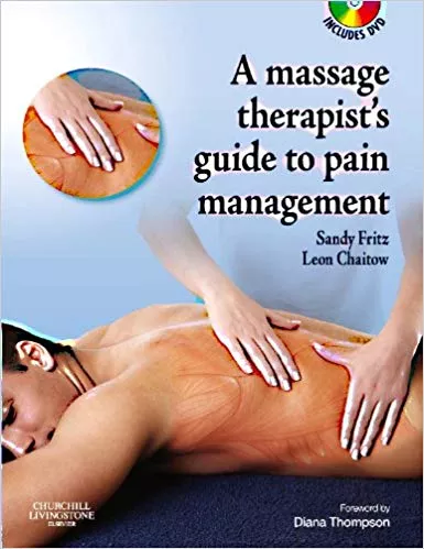 The Massage Therapist's Guide to Pain Management with CD-ROM, 1st Edition 2011 By Fritz