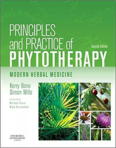 Principles and Practice of Phytotherapy: Modern Herbal Medicine ,2nd Edition By Kerry Bone