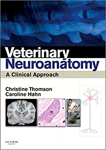 Veterinary Neuroanatomy: A Clinical Approach 1st Edition 2012 By Christine E Thomson