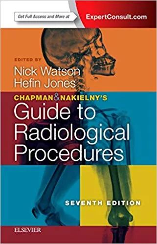 Chapman & Nakielny's Guide to Radiological Procedures 7th Edition 2017 By Nick Watson