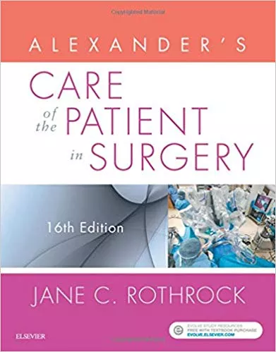 Alexander's Care of the Patient in Surgery 16th Edition 2018 By Jane C. Rothrock