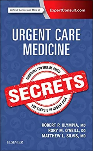 Urgent Care Medicine Secrets 1st Edition 2017 By Robert Olympia