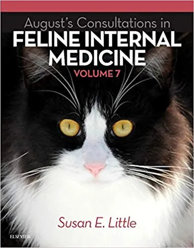 August's Consultations in Feline Internal Medicine - Vol. 7 1st Edition 2015 By  Little