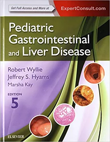 Pediatric Gastrointestinal and Liver Disease 5th Edition 2015 By Robert Wyllie