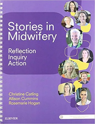 Stories in Midwifery: Reflection, Inquiry, Action 1st Edition 2015 By Christine Catling