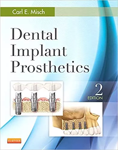 Dental Implant Prosthetics 2nd Edition 2014 By  Carl E. Misch