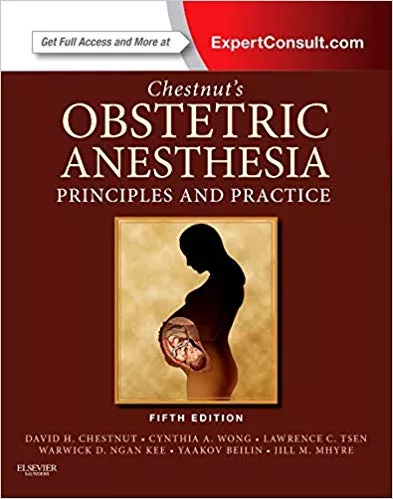 Chestnut's Obstetric Anesthesia: Principles and Practice 2014 By David H. Chestnut