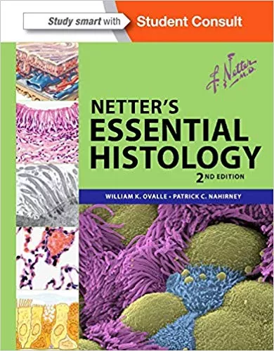 Netter's Essential Histology 2nd Edition 2013 By William K. Ovalle