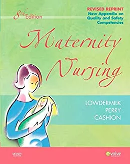 Maternity Nursing - Revised Reprint 8th Edition 2013 By Deitra Leonard Lowdermilk