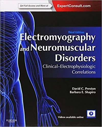 Electromyography and Neuromuscular Disorders 3rd Edition 2012 By David C. Preston