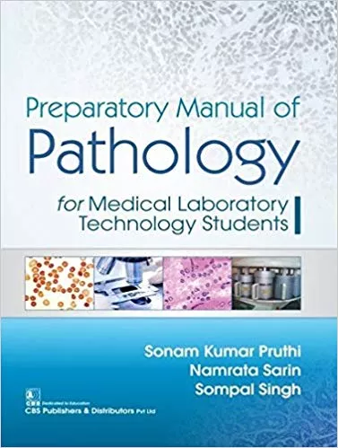 Preparatory Manual of Pathology for Medical Laboratory Technology Students 2019 By Pruthi