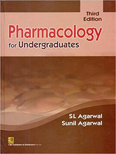 Pharmacology For Undergraduates 3rd Edition 2019 By Agarwal S. L.