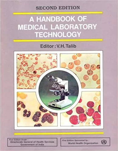 Handbook Medical Laboratory Technology:2nd Edition 2018 By V.H. Talib