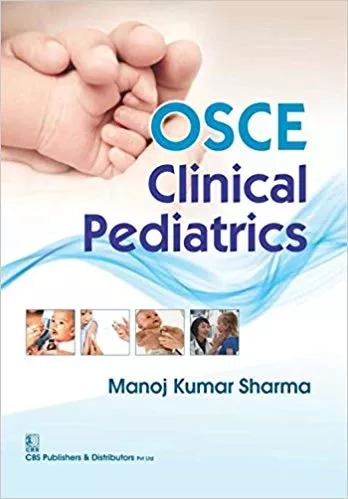 OSCE Clinical Pediatrics 2018 By MK Sharma