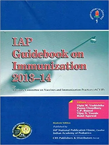 IAP Guidebook on Immunization 2018 By  Vashishtha V.M.