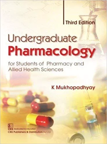 Undergraduate Pharmacology 3rd Edition 2018 By Mukhopadhyay K