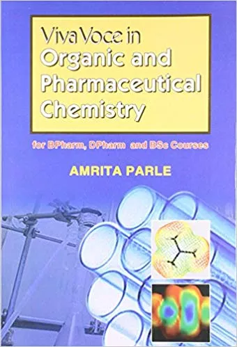 Viva Voce in Organic and Pharmaceutical Chemistry for B.Pharm, D.Pharm and B.Sc Courses