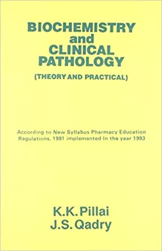 Biochemistry and Clinical Pathology 2018 By Qadry Pillai