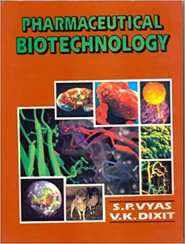 Pharmaceutical Biotechnology 2018 By S.P. Vyas