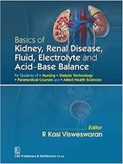 Basics Of Kidney Renal Disease Fluid Electrolyte And Acid Base Balance 2017 By Visweswaran R K