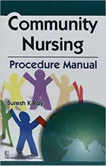 Community Nursing Procedure Manual 2017 By Ray S.K