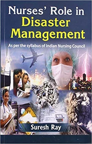 Nurse's Role in Disaster Management 2017 By Ray Suresh