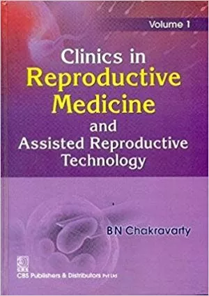 Clinics In Reproductiive Medicine And Assisted Reproduction Technology (Vol 2) 2017 By Chakravarty B.N