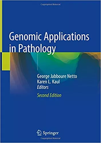 Genomic Applications in Pathology 2nd Edition 2019 By George Jabboure Netto