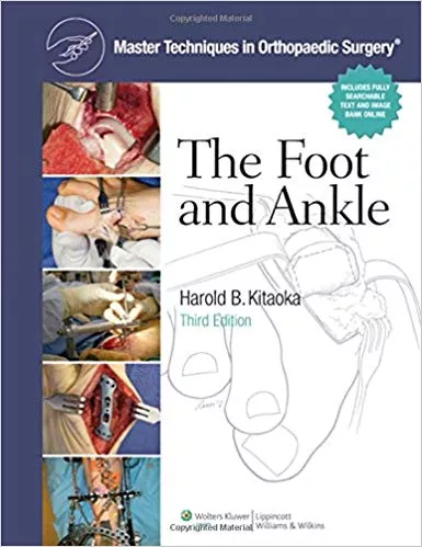 Master Techniques in Orthopaedic Surgery: The Foot and Ankle 3rd By Harold B. Kitaoka