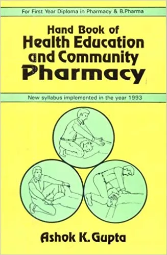 Hand Book of Health Education and Community Pharmacy 2017 By A. K. Gupta