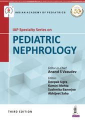 IAP Specialty Series on PEDIATRIC NEPHROLOGY 3rd Edition 2019 By Anand S Vasudev