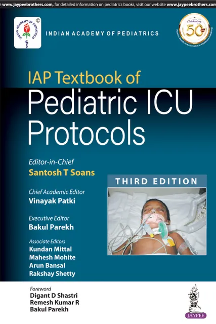IAP Textbook of  PEDIATRIC ICU PROTOCOLS (3rd Edition) 2019 By Santosh T Soans
